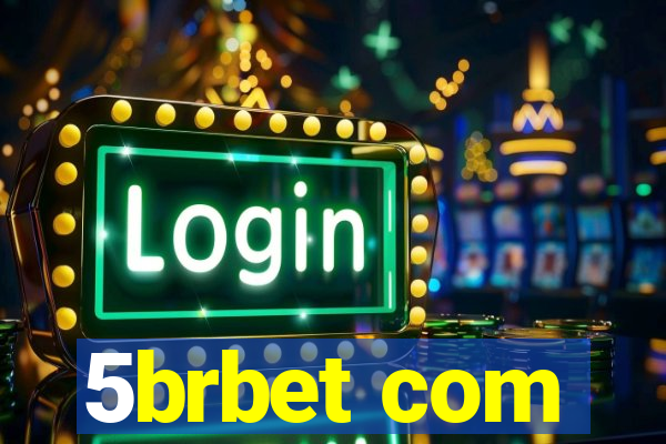 5brbet com